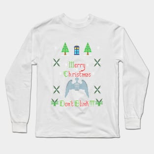 MERRY CHRISTMAS AND DON'T BLINK!!! Long Sleeve T-Shirt